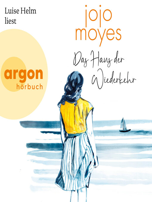 Title details for Das Haus der Wiederkehr (Autorisierte Lesefassung) by Jojo Moyes - Available